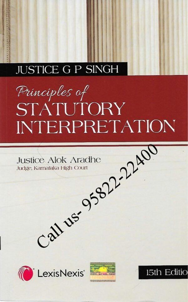 Justice GP Singh's Principle of Statutory Interpretation by Justice ...