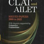 CLAT And AILET Solved Papers (2008- 2022) (With Answers Supported by Exhaustive Explanations) Solved Papers of Common Law Admission Test & All India Law Entrance Test. Latest Edition, Genuine Quality, Lowest Price. Published by Law & Justice Publishing Co.