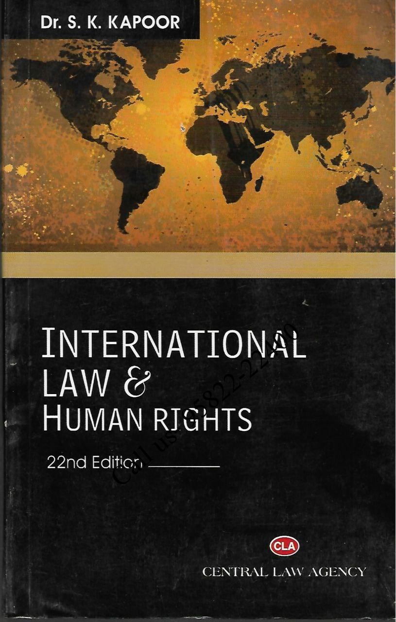 CLA’s International Law and Human Rights by Dr. SK Kapoor [22nd Edition]