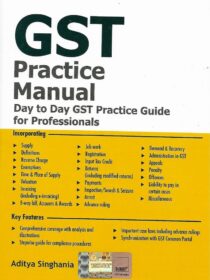TaxMann’s Goods & Service Tax [GST] Practice Manual by Aditya Singhania [6th Edition 2022]