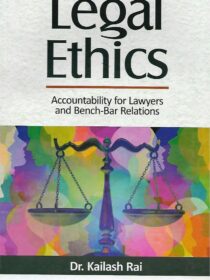 Legal Ethics by Dr Kailash Rai [Central Law Publications]