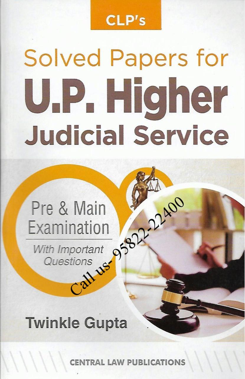 CLP’s Solved Papers for UP Higher Judicial Services [HJS] Prelims & Mains Exam