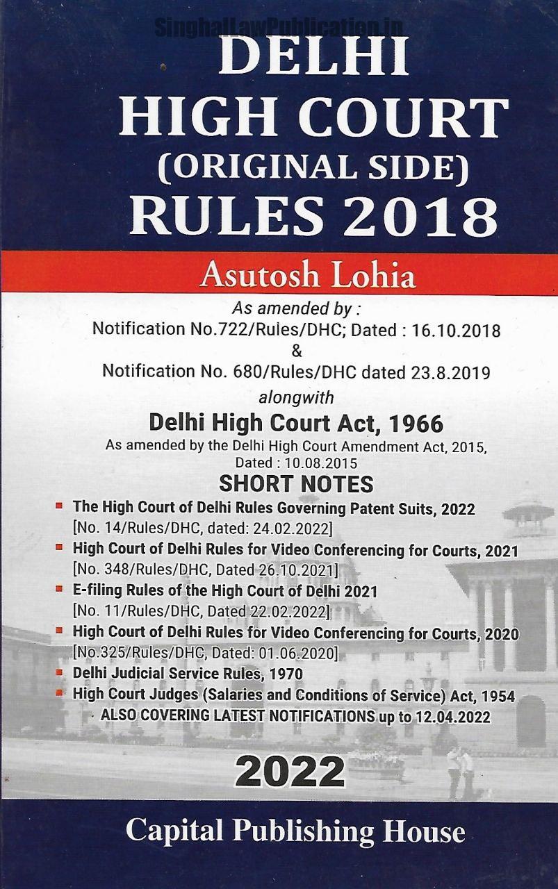 Delhi High Court (Original Side) Rules 2018 by Asutosh Lohia Delhi High Court Rules 2018 by Asutosh Lohia - Image 1