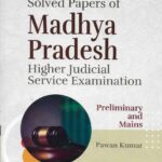 Singhal's SOLVED Papers of MP HJS Prelims & Mains Exam by Pawan Kumar