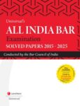 Universal's (AIBE) All India Bar Exam SOLVED Papers 2015-2025 [LexisNexis]