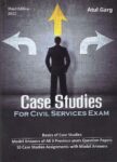 Ethics Case Studies for Civil Services Exam [3rd Edition] by Atul Garg