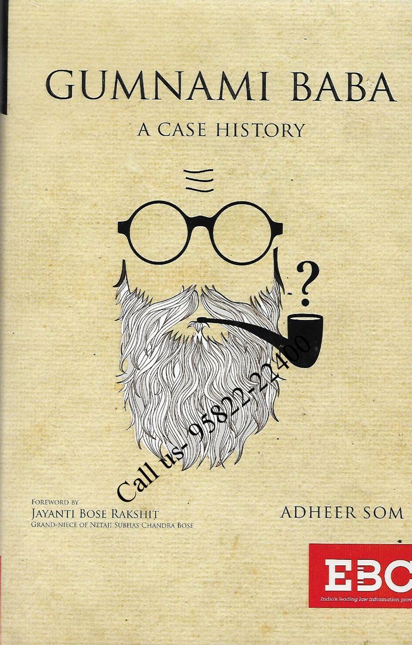 Gumnami Baba – A Case History by Adheer Som