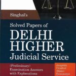 Singhal's SOLVED Papers of Delhi HJS Prelims & Unsolved Mains Questions