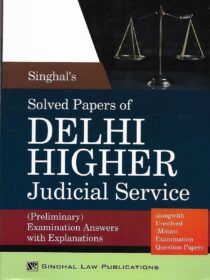 Singhal’s SOLVED Papers of Delhi HJS Prelims & Unsolved Mains Questions