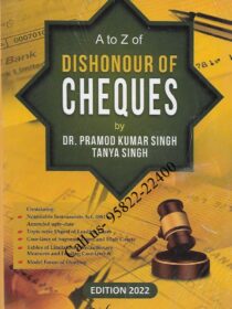 A to Z of Dishonour of Cheques by Dr. PK Singh & Tanya Singh [WhitesMann’s]