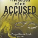 A to Z of The Rights & Privileges of an Accused by Dr. Pramod Kumar Singh [WhitesMann's]