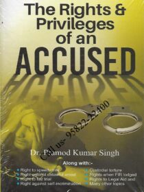 A to Z of The Rights & Privileges of an Accused by Dr. Pramod Kumar Singh [WhitesMann’s]