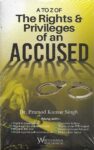 A to Z of The Rights & Privileges of an Accused by Dr. Pramod Kumar Singh [WhitesMann's]