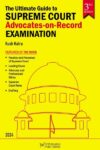 The Ultimate Guide to Supreme Court Advocates-on-Record Exam by Kush Kalra
