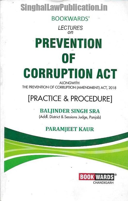 Lectures on Prevention of Corruption Act by Baljinder Singh Sra (Additional District and Session Judge, Punjab) & Paramjeet Kaur Lectures on Prevention of Corruption Act by Paramjeet Kaur - Image 1