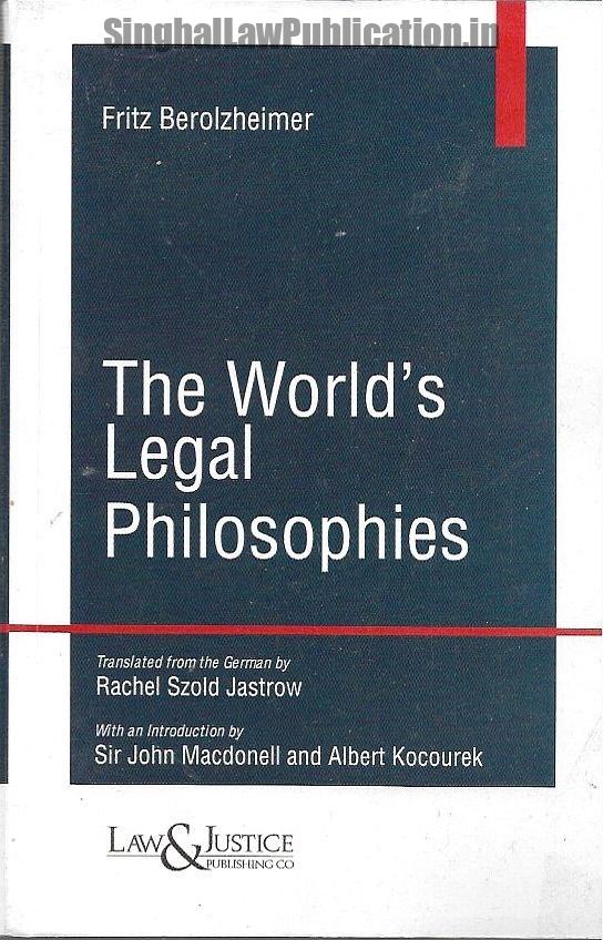 The World's Legal Philosophies by Fritz Berolzheimer Law & Justice Publishing Co The World's Legal Philosophies by Fritz Berolzheimer - Image 1