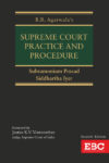 BR Agarwala's Supreme Court Practice and Procedure [EBC]