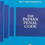 The Indian Penal Code by Prof. T Bhattacharyya [Central Law Agency]