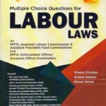 Singhal's MCQ for LABOUR Laws for EPFO, Asst. Labour Commissioner, etc. Exams