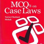 ShreeRam's MCQ’s on Case Laws by Tarun Chuttani & Mehak
