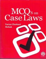 ShreeRam's MCQ’s on Case Laws by Tarun Chuttani & Mehak