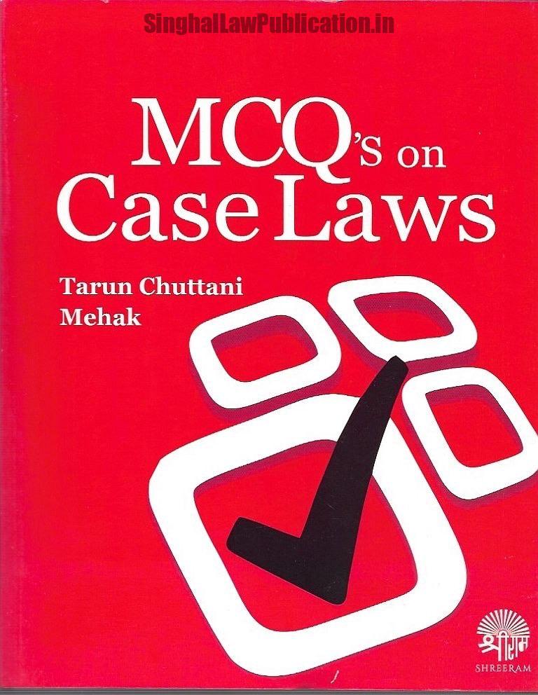 ShreeRam's MCQ’s on Case Laws by Tarun Chuttani & Mehak ShreeRam's MCQ’s on Case Laws by Tarun Chuttani & Mehak - Image 1