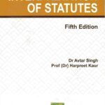 Introduction to Interpretation of Statutes by Dr. Avtar Singh & Dr. Harpreet Kaur