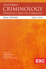 Ahmad Siddique’s CRIMINOLOGY Penology & Victimology [EBC] by Sanjay Vashishtha