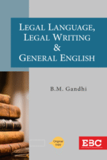 Legal Language, Legal Writing and General English by BM Gandhi