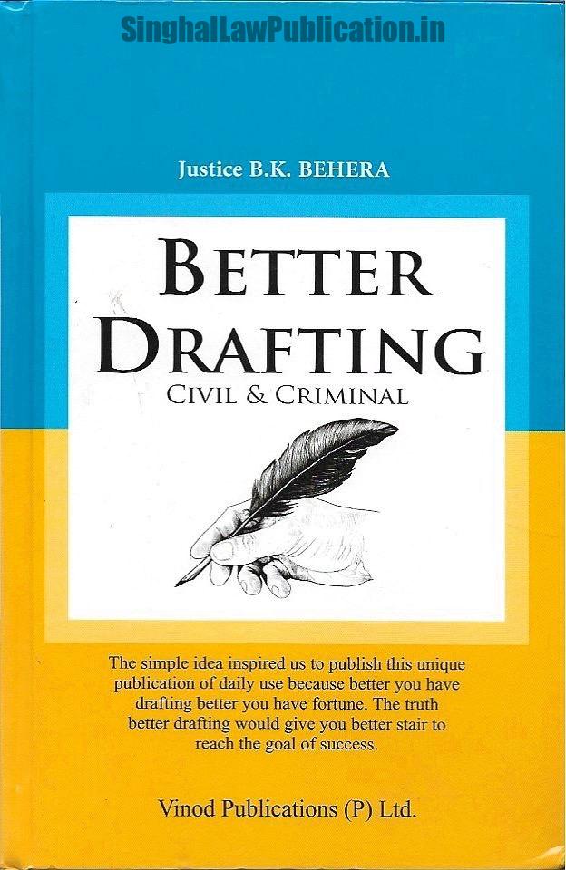Better Drafting (Civil & Criminal) by Justice BK Behera. Better Drafting (Civil & Criminal) by Justice BK Behera - Image 1