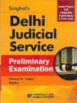 Singhal's Delhi Judicial Service (Prelims Examination) Solved Papers 2023