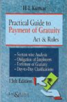 Practical Guide to Payment of Gratuity Act & Rules by HL Kumar