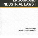 Introduction to Labour & Industrial Laws-1  by Dr. Avtar Singh & Dr. Harpreet Kaur