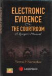 Electronic Evidence in Court Room by Yuvraj P Narvankar [LexisNexis]