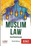 Muslim Law by Syed Khalid Rashid [6th Edition] EBC