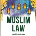 Muslim Law by Syed Khalid Rashid [6th Edition] EBC
