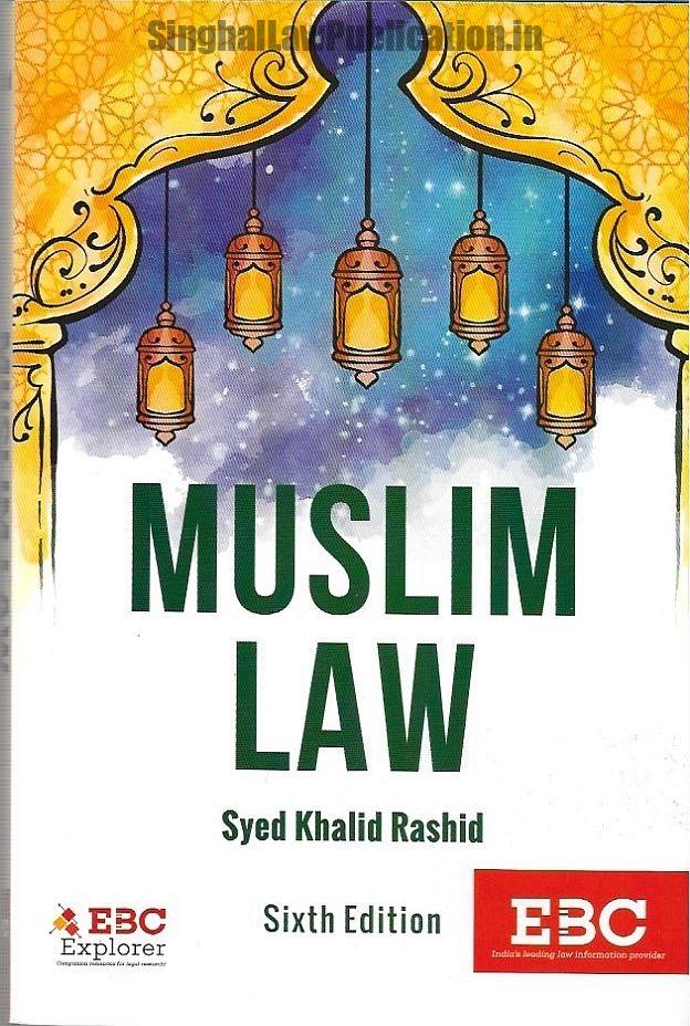 Muslim Law by Syed Khalid Rashid. Muslim Law by Syed Khalid Rashid.
