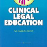 Clinical Legal Education by NR Madhava Menon.