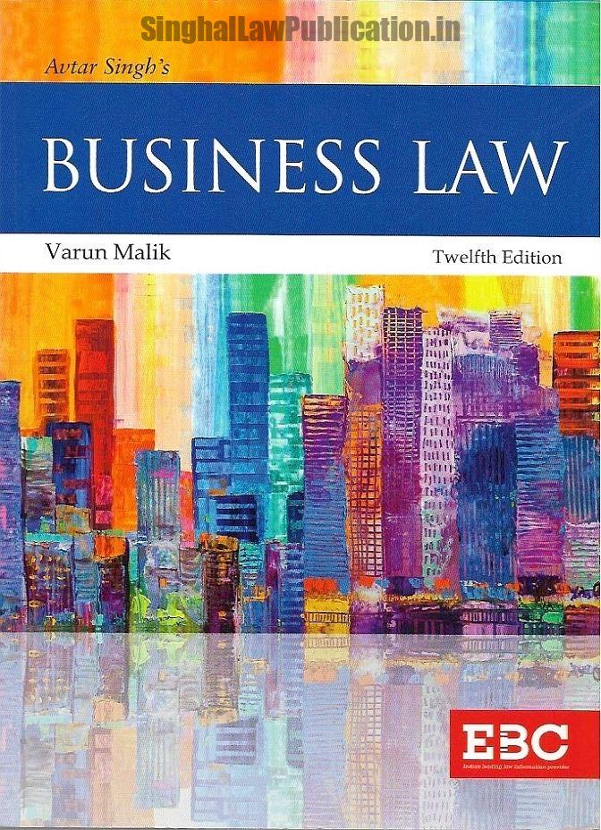 Avtar Singh’s Business Law by Varun Malik. Avtar Singh’s Business Law by Varun Malik (12th Edition) EBC - Image 1