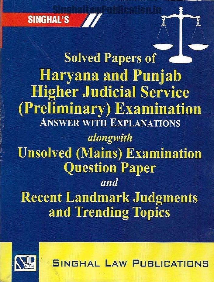 Singhal's Solved Papers of Haryana and Punjab (HJS) Higher Judicial Services (Preliminary) Examination. Singhal's Solved Papers of Haryana & Punjab HJS Prelims & Mains Exam - Image 1