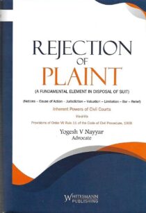 Rejection of Plaint (A Fundamental Element in Disposal of Suit) by Yogesh V Nayyar.