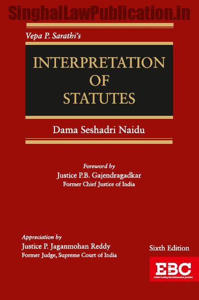 sarathi-interpretation-of-statutes-6-2024-front-cover Vepa P. Sarathi's Interpretation of Statutes - Image 1