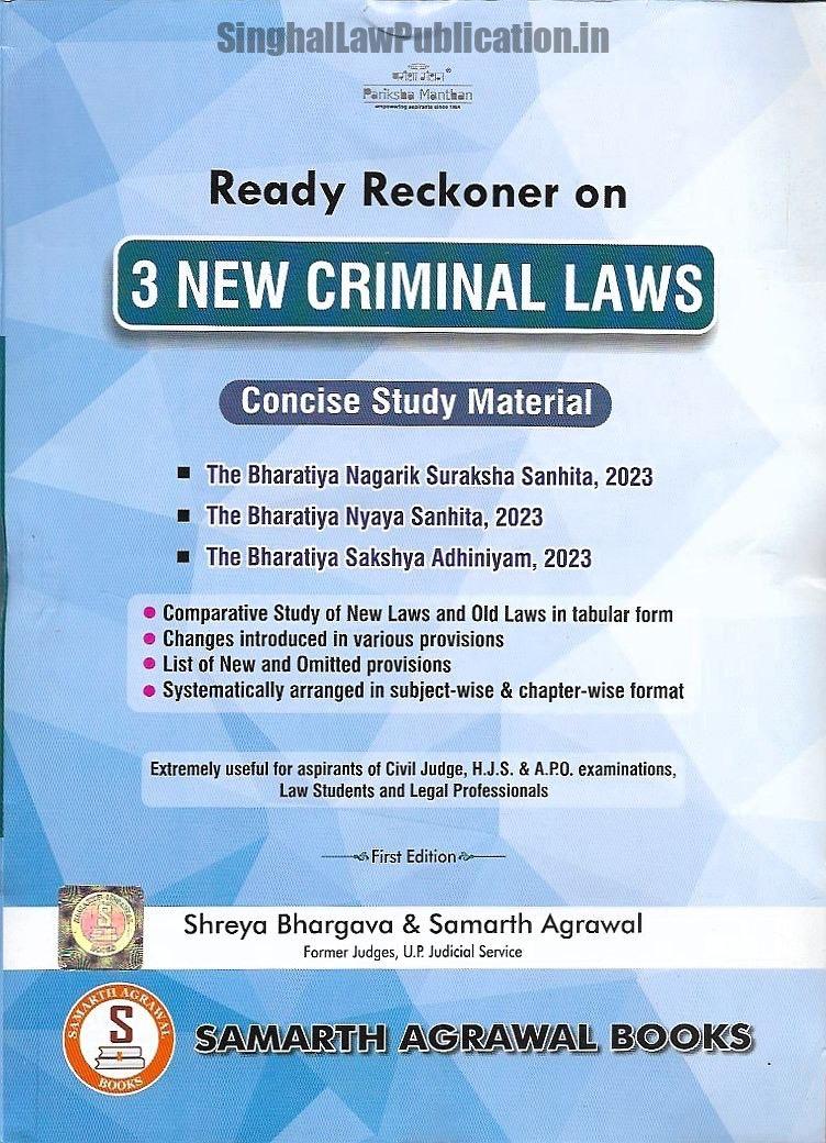 Ready Reckoner on 3 NEW CRIMINAL LAWS The Bharatiya Nagarik Suraksha Sanhita, 2023 (BNSS) • The Bharatiya Nyaya Sanhita, 2023 (BNS) • The Bharatiya Sakshya Adhiniyam, 2023 (BSA) Ready Reckoner on 3 NEW CRIMINAL LAWS (Pariksha Manthan) - Image 1