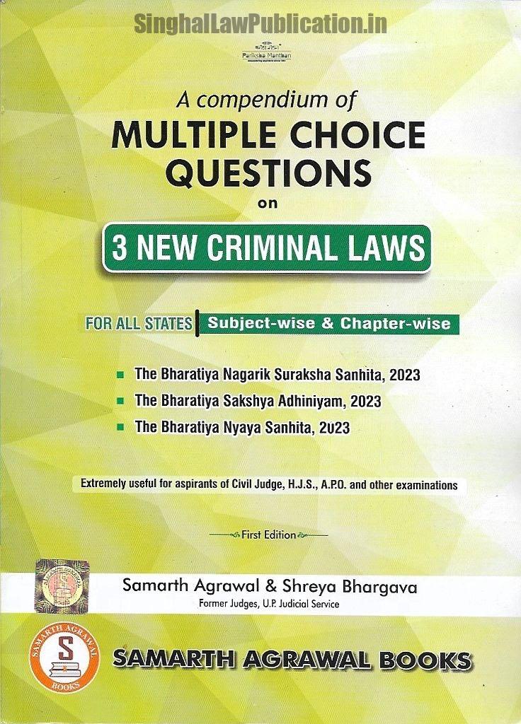 A Compendium of MULTIPLE CHOICE QUESTIONS on 3 NEW CRIMINAL LAWS A Compendium of MCQ on 3 NEW CRIMINAL LAWS (Pariksha Manthan) - Image 1