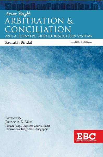 9789390715848(b)5 Avtar Singh's Law of Arbitration and Conciliation and Alternative Dispute Resolution (ADR) Systems by Saurabh Bindal - Image 1