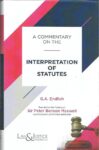 A Commentary on The Interpretation of Statutes by G.A. Endlich – Edition 2024