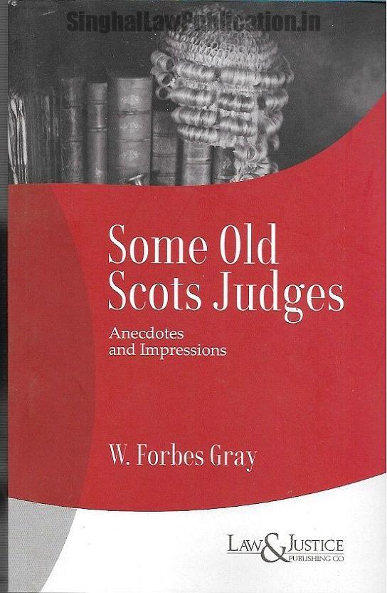 IMG_20240804_152741_747 Some Old Scots Judges by W. Forbes Gray – Reprint 2024 - Image 1