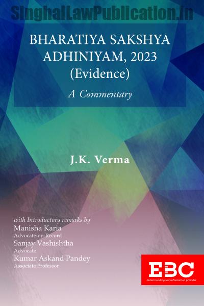 bharatiya-sakshya-adhiniyam-2023-evidence-a-commentary-by-j-k-verma-front-cover EBC's Combo of Commentaries on New Criminal Laws by J K Verma Edition: 1st Edition, 2024 - Image 2