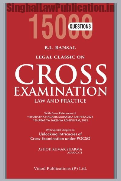 legal-classic-on-cross-examination-by-b-l-bansal-3rd-edition-front-cover Legal Classic on Cross Examination: Law and Practice by B L Bansal - Image 1