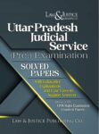 Uttar Pradesh Judicial Service (Pre.) Examination Solved Papers (with Exhaustive Explanations and Case Laws to Support Answers) Along with UPJS Mains Examination (Unsolved Papers)